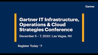 Gartner 2023 IT Infrastructure Operations amp Cloud Strategies Conference [upl. by Bland956]