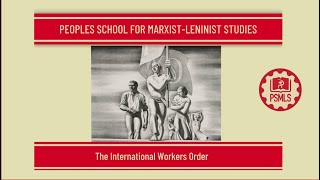 International Workers Order  PSMLS Class [upl. by Sneed]