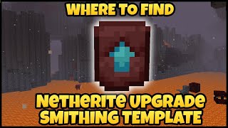 Where To Find NETHERITE UPGRADE SMITHING TEMPLATE In MINECRAFT 120 [upl. by Helban]