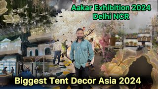 Biggest Tent Decor Asia 2024 At India Expo Center amp Mart Greater Noida  Aakar Exhibition 2024 NCR [upl. by Auohs163]