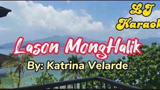 Lason Mong Halik  Katrina Velarde Karaoke HD [upl. by Shreve]