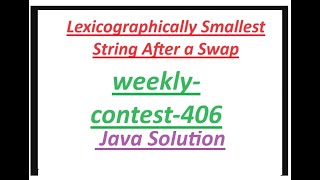 Lexicographically Smallest String After a Swap  Leetcode weeklycontest406  Java Solution [upl. by Inahet]