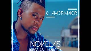 Messias Maricoa  Amor Maior  Oficial Music [upl. by Dannica]