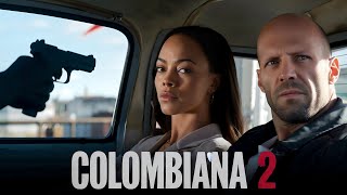 Colombiana 2 2025 Full Movie Facts  Zoe Saldana Jason Statham Cliff Curtis Tony D  Review [upl. by Semmes]