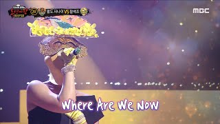 복면가왕 팔색조 2라운드 무대  Where Are We Now MBC 230423 방송 [upl. by Geibel]