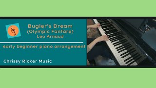 Buglers Dream Olympic Fanfare early beginner piano  Leo Arnaud  Arr Chrissy Ricker [upl. by Lusa]