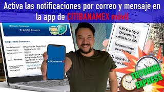 Activa notificaciones de tus cuentas en tu celular o tu correo con la app de Citibanamex  TUTORIAL [upl. by Liza]