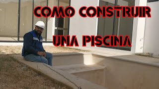 COMO CONSTRUIR UNA PISCINA POOL [upl. by Cliffes]