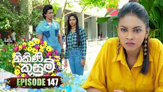 Nikini Kusum නිකිණි කුසුම්  Episode 147  11th April 2024 [upl. by Attekram801]