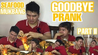 GOODBYE PRANK  PART 2   SEAFOOD MUKBANG  MAHAL  MYGZ MOLINO [upl. by Cykana501]