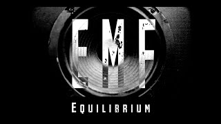 EMF  quotEquilibriumquot Lyric Video [upl. by Ceporah]