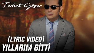 Ferhat Göçer  Yıllarım Gitti Kendimle Yüzleştim Lyric Video [upl. by Glass442]