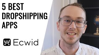 5 Best Ecwid Dropshipping Apps [upl. by Auahsoj809]