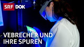 Spurensicherung am Tatort – Unterwegs mit einer Forensikerin  Reportage  SRF [upl. by Ancier]