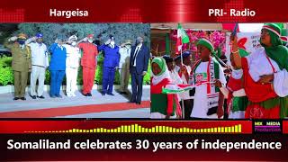 Sidee Caalamku uga hadlay 18 May  Somaliland celebrates 30 years of independence [upl. by Palmer917]