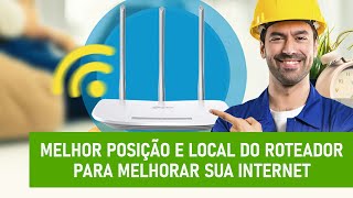 MELHOR POSIÇÃO E LOCAL DO ROTEADOR PARA MELHORAR SUA INTERNET [upl. by Rossi969]