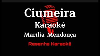 Marília Mendonça  Ciumeira KARAOKE [upl. by Anirhtak]