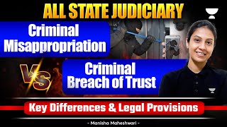 Criminal Misappropriation vs Criminal Breach of Trust Differences amp Provisions  Manisha Maheshwari [upl. by Ajad838]