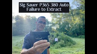 Sig Sauer P365 380 Auto failure to extract and how I fixed it [upl. by Linneman560]