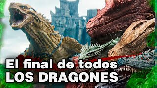 Así fue el FINAL de Todos los DRAGONES de la Casa del Dragón y Juego de Tronos [upl. by Eradis]