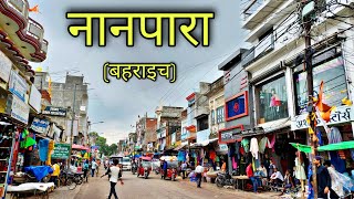 NANPARA Bahraich नानपारा बहराइच Nanpara City Nanpara Ki Video [upl. by Yknip]