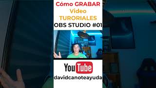 Cómo Grabar tutoriales y la pantalla del ordenador con OBS Studio shortvideo 01 [upl. by Cob]