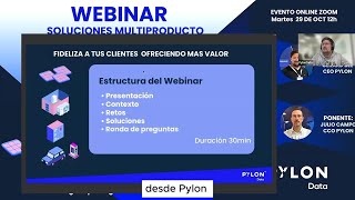 Webinar Multiproducto Pylon Data Fideliza a tus clientes ofreciendo mas valor [upl. by Mauricio]