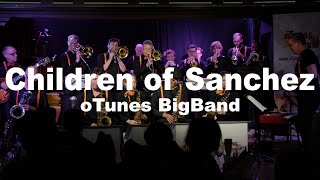 Children of Sanchez  oTunes BigBand [upl. by Qidas]