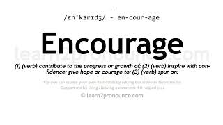 Pronunciation of Encourage  Definition of Encourage [upl. by Becca]