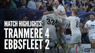 Match Highlights  Tranmere Rovers 4  2 Ebbsfleet United [upl. by Allissa]