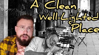 A Clean Well LightedPlace by Ernest Hemingway Discussion Summary Analysis Interpretation Review [upl. by Redwine]