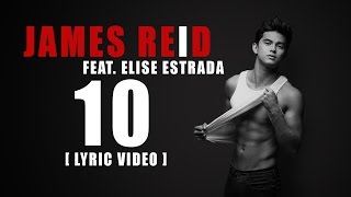 James Reid — 10 feat Elise Estrada Official Lyric Video from Reid Alert [upl. by Michelina]