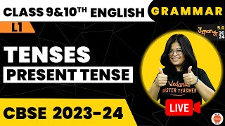 CBSE Class 9 amp 10 English Grammar  Tenses  Present Tense  Vedantu 9 and 10 English Grammer Prep [upl. by Matelda]