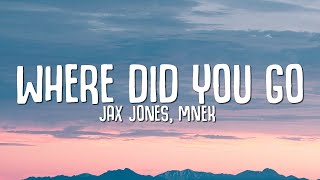 Jax Jones MNEK  Where Did You Go Lyrics [upl. by Llednahc372]