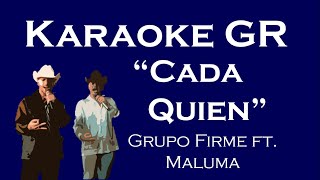 Grupo Firme  Maluma  Cada Quien LetraLyrics [upl. by Sinnylg]