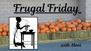 Frugal Friday 10 25 24 [upl. by Ardnuassak458]