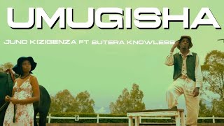 Juno Kizigenza  Umugisha feat Butera Knowless Official video [upl. by Adnolay193]