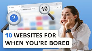 10 Websites for When Youre Bored [upl. by Tombaugh]