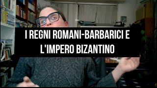 I regni romanobarbarici e limpero bizantina [upl. by Amsirac]