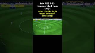 trik PES ps3 cara merebut bola 1 lawan 1vidioshort [upl. by Fatimah]