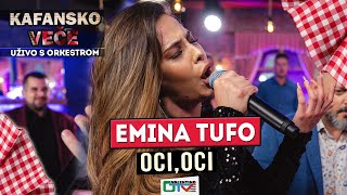 EMINA TUFO  OCI OCI  2021  UZIVO  OTV VALENTINO [upl. by Einwahr844]