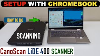 Canon Canoscan Lide 400 Setup Chromebook Scanning Video [upl. by Sergio691]