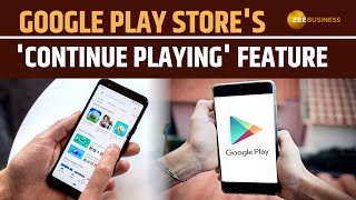 Google Play Store Introduces Continue Playing Feature for Games [upl. by Ahtnammas932]