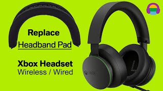 How to Replace Headband Pad Xbox Wireless  Wired Stereo Headset [upl. by Tennek]