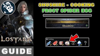 Frost Spider Egg Location in Lost Ark  Shushire Cooking Locations Guide [upl. by Hebner]