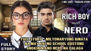 FULL STORY  MILYONARYONG BINATA NA MAY ARI NG SCHOOL GUSTONG ANGKININ ANG NERD NA DALAGA [upl. by Blake]