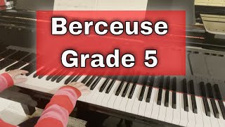 Berceuse op 109 no 7 by Friedrich Burgmuller  Trinity piano grade 5 2021  2023 TCL [upl. by Firooc54]