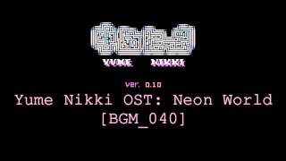 Yume Nikki OST Neon World Extended [upl. by Angus162]