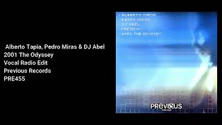 Alberto Tapia Pedro Miras amp DJ Abel  2001 The Odyssey  Official Audio [upl. by Olivann814]