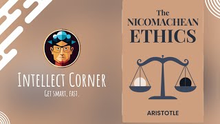 Intellect Capsule The Nicomachean Ethics by Aristotle [upl. by Llesram494]